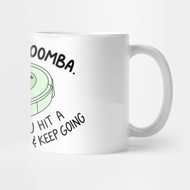 Be like a roomba (green) by crankycranium